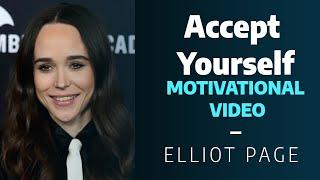 ELLIOT PAGE || MOTIVATIONAL VIDEO || INSPIRATIONAL SPEECH || Accept Yourself || ENGLISH SPEECH