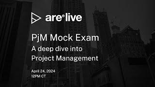 ARE Live: Project Management Mock Exam | ARE 5.0 PjM Exam 2024