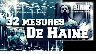 Sinik - 32 Mesures de Haine (Son Officiel)