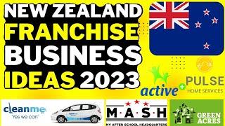  New Zealand Franchise Business Ideas 2023 |  Franchise Business Opportunity in New Zealand