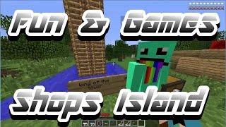 Epic Minecraft Journey Series - FUN AND GAMES ON SHOPS ISLAND [7] Minecraft Videos