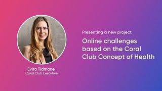 Presenting online challenges based on the Coral Club Concept of Health