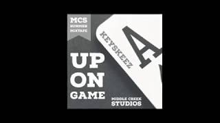 KeySkeez - Up On Game - Prod. by Saru  ++EXPLICIT LYRICS++