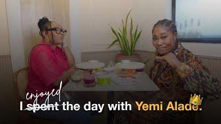 I SPENT THE DAY WITH YEMI ALADE