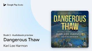 Dangerous Thaw Book 3 by Kari Lee Harmon · Audiobook preview