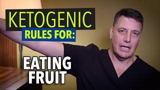 Ep:14 Ketogenic Rules for: Eating Fruit