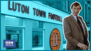 1986: The BUSINESS behind LUTON TOWN FOOTBALL CLUB | The Money Programme | BBC Archive
