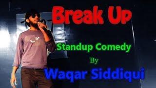 Break up | Stand up comedy | Waqar Siddiqui