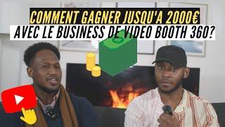 VIDEO BOOTH 360 - UN BUSINESS QUI MARCHE