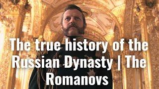 The true history of the Russian Dynasty | The Romanovs