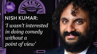 'I wasn't interested in doing comedy without a point of view' - Comedian Nish Kumar
