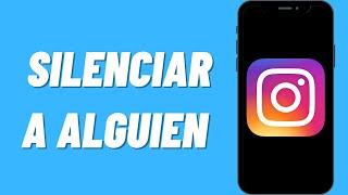 Cómo Silenciar a Alguien en Instagram