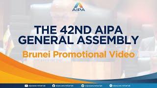 The 42nd AIPA General Assembly - Brunei Promotional Video