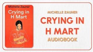 [FULL] Crying in H Mart by Michelle Zauner - Audiobook in English