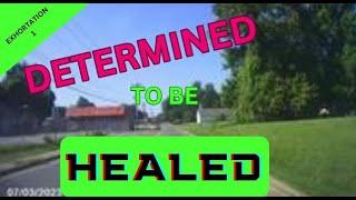 EXHORTATION 1 Determined To Be Healed