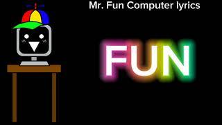 Mr. Fun Computer lyrics (Sprunki) ((MOST POPULAR))