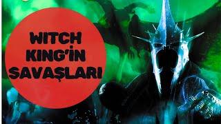 WITCH KING'İN SAVAŞLARI (Yüzüklerin Efendisi)