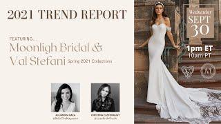 Wedding Dress Trends 2021 with Moonlight Bridal and Val Stefani