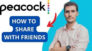 How To Share A Peacock Subscription With Friends