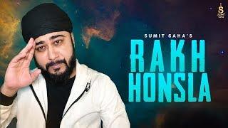 Rakh Honsla | Sumit Saha | New Hindi Song 2020 | Corona Virus Motivational Song