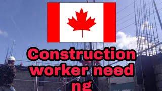 Construction workers need ng Canada