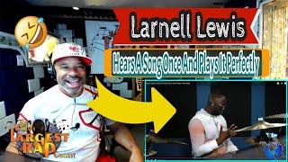 Larnell Lewis Hears A Song Once And Plays It Perfectly - Producer Reaction