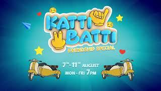 Katti Batti | Friendship Special | 7th - 11th August | @7PM | Colors Cineplex Bollywood