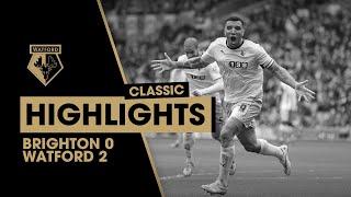 PREMIER LEAGUE PROMOTION! BRIGHTON 0-2 WATFORD | CLASSIC HIGHLIGHTS