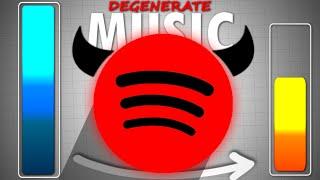 How Degenerate Music RUINS Your Life