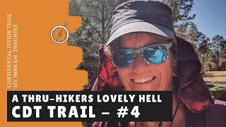 CDT Trail #4 - A thru-hikers awesome hell - day 6 + 7