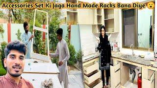 Kitchen Main Accessories Set Ki Jaga Hand Made Racks Bna Diye | Kitchen Ka Kam Kahan Tak Poncha ?