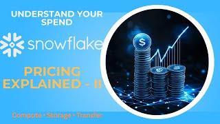 How Much Does Snowflake Cost? |  Storage & Transfer