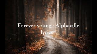 Forever Young - Alphaville (lyrics)