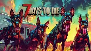 SO MANY PSYCHO ZOMBIE DOGS! - 7 Days to Die: Official V1.0  (EP 2)