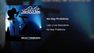 Lalo y Los Descalzos | No Hay Problema