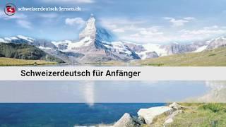 Schweizerdeutsch für Anfänger Schweizerdeutsch lernen