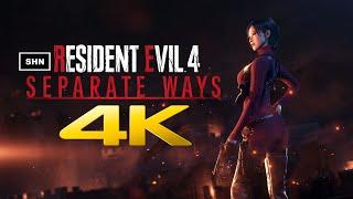 Resident Evil 4 Remake Separate Ways | 4K/60fps |Longplay Walkthrough Gameplay No Commentary
