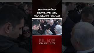 Cumhurbaşkanı Erdoğan'ı Gören Endonezyalı Genç Gözyaşlarını Tutamadı! #haber