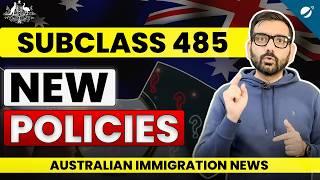 Big Changes in Subclass 485 , New Policies from 1st July | Australian Immigration News