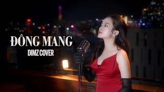 (Cover) ĐÔNG MANG - DIMZ ft PHÚC CHINH