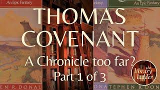 Are the Chronicles of Thomas Covenant Essential Reads? (Part 1 of 3)