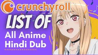 Crunchyroll All Hindi Dubbed Anime List (Hindi)