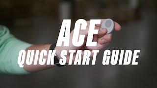 ACE Quick Start Guide