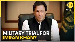 Pakistan Army has hinted at a Military trial for Imran Khan | World News | WION