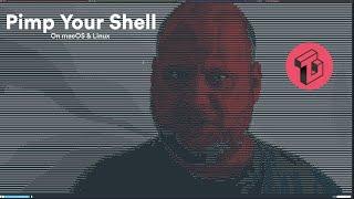 Pimp Your Shell (macOS & Linux)