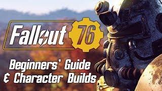 Fallout 76 - Beginners' Guide & Character Builds