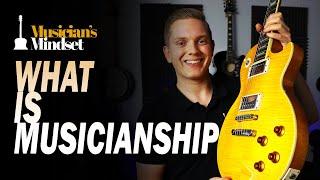 What Is MUSICIANSHIP?