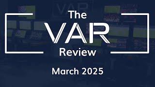 The VAR Review | March 2025