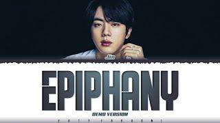 BTS (Jin DEMO VER.) - 'EPIPHANY' Lyrics [Color Coded_Han_Rom_Eng]