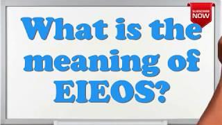 What is the full form of EIEOS?